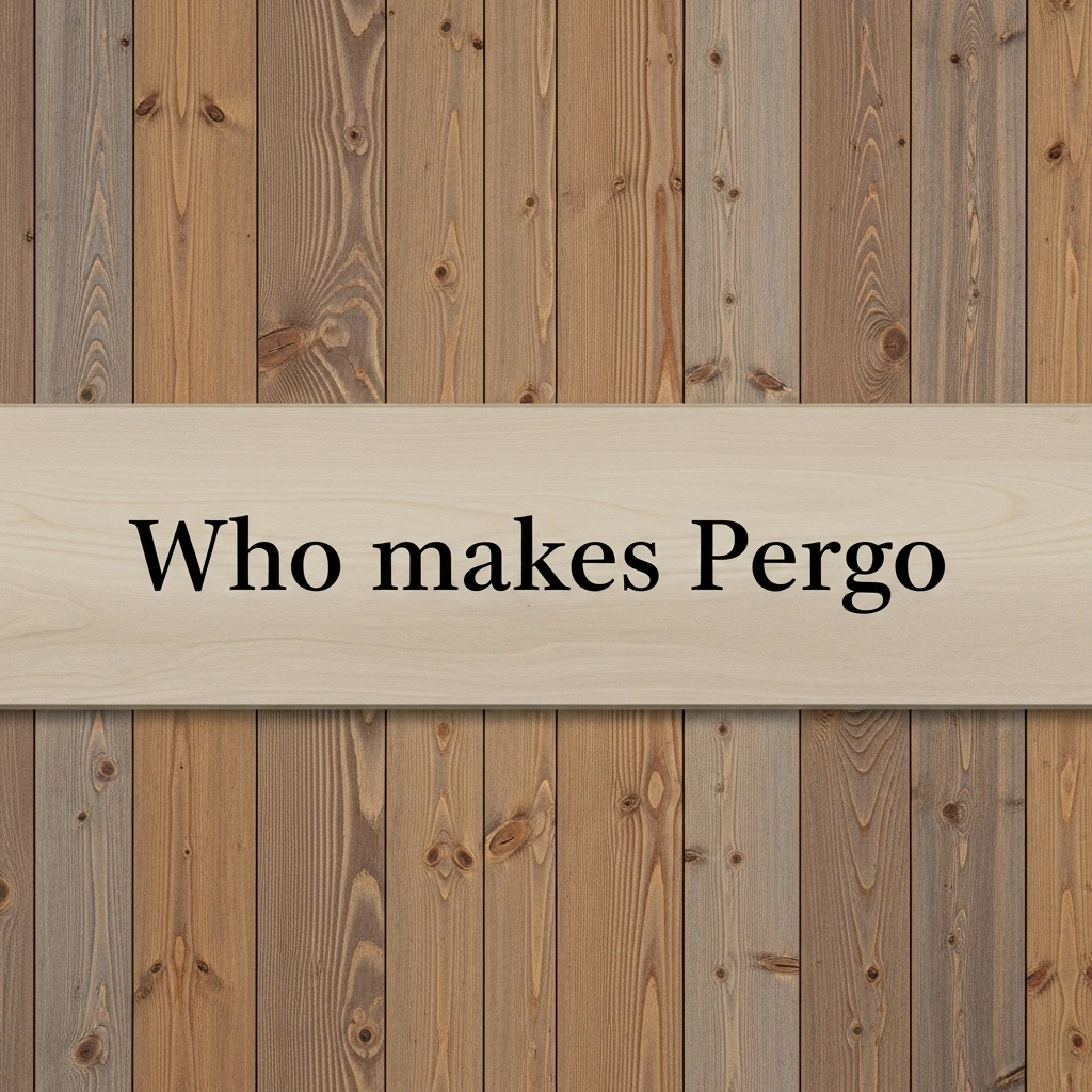 Who makes Pergo